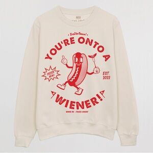 You are Onto A Wiener Women’s Hot Dog Graphic Sweatshirt